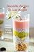 Smoothie Recipes To Lose Weight: Delicious Smoothie To Keep A Healthy and Balance Body: The Smoothie Recipe Book