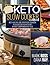 Keto Slow Cooker Cookbook: ...