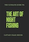 The Art of Night Fishing