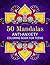 50 Mandalas: Anti-Anxiety C...