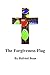The Forgiveness Flag (Thin Book Series)