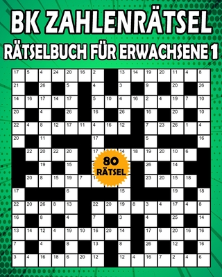 BK zahlenrätsel: Rätselbuch für erwachsene - Zahlenkreuzworträtsel für erwachsene - Knacke den code 80 Rätsel von (BK Bouchama) (German Edition)
