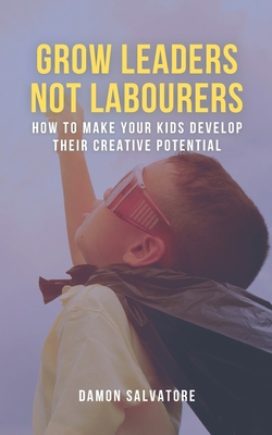 Grow Leaders Not Labourers: Grow Leaders Not Labourers Damon Salvatore