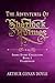 THE ADVENTURES OF SHERLOCK HOLMES: UNABRIDGED CLASSIC