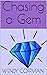 Chasing a Gem