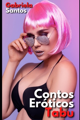 Contos Er�ticos Tabu: Cole��o de Hist�rias Sexuais Picantes Para Adultos