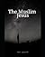 The Muslim Jesus