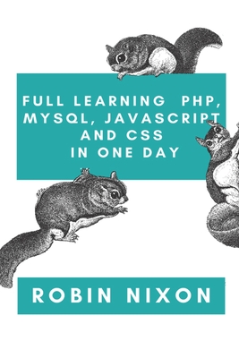 Full Learning PHP, MySQL, JavaScript and CSS In One Day
