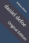 daniel defoe: Original Edition daniel defoe: Original Edition