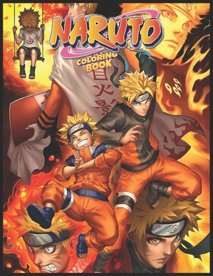 Naruto Coloring Book: Favorite Ninja For Adult Naruto Shippuden - Creativity & Relaxation - Relieve Stress With Lots Of Illustrations
