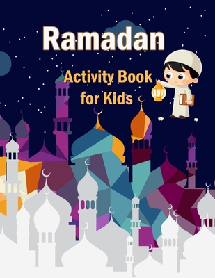 Ramadan Activity Book for Kids: The Worshiping Strength
