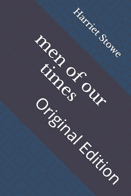 men of our times: Original Edition