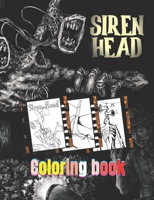 Siren Head Coloring Book: Siren Head Creatures and Creeps, Plenty of Fantastic Designs & Illustrations for Kids & Adult (French Edition)