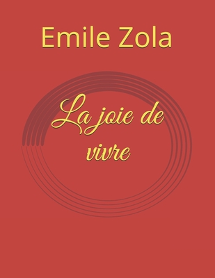 La joie de vivre (French Edition)