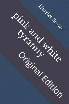 pink and white tyranny: Original Edition