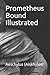 Prometheus Bound Illustrated