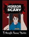 3 Omegle Horror Stories: Perfect for Horror Kids and Adults fans, Chilling Story, Scary Book, Top Graphic Novels, Colored Picture Book 3 Omegle Horror Stories: Perfect for Horror Kids and Adults fans, Chilling Story, Scary Book, Top Graphic Novels, Colored Picture Book