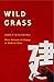 Wild Grass by Ian  Johnson