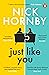 Just Like You