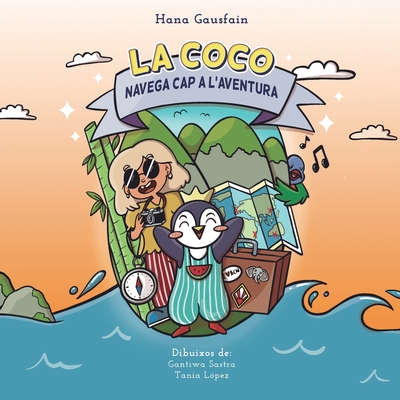 La Coco navega cap a l'aventura: (Àlbum il·lustrat, primers lectors) (Catalan Edition)