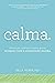 CALMA: Técnicas comprovadas para acabar com a ansiedade agora (Portuguese Edition)