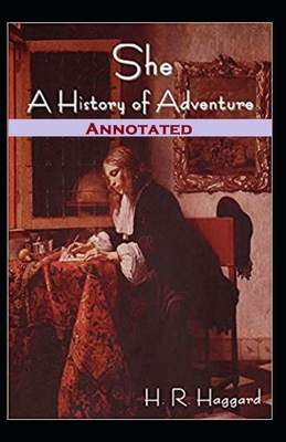 She, A History of Adventure Annotated