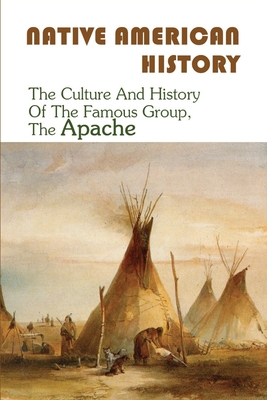 Native American History: The Culture And History Of The Famous Group, The Apache: Apache Religion