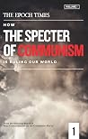 How the Specter of Communism Is Ruling Our World (Volume 1 of 3) How the Specter of Communism Is Ruling Our World (Volume 1 of 3)