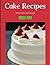 Cake Recipes: Many Variety ...