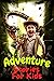 Adventure Stories For Kids by Mary O. Davis