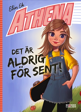 Athena: Det är aldrig för sent! (Athena, #4)
