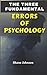The Three Fundamental Errors of Psychology