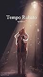 Tempo Rubato