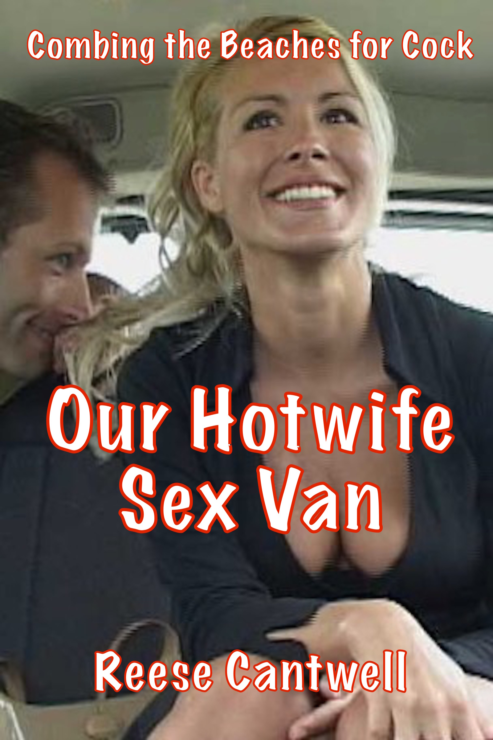 Our Hotwife Sex Van: Combing the Beaches for Cock (ebook)