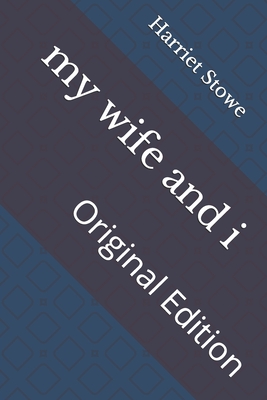 my wife and i: Original Edition