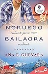 Un noruego valiente para una bailaora ardiente (Adonis tours 3) by Ana E. Guevara