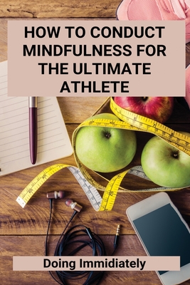 How To Conduct Mindfulness For The Ultimate Athlete: Doing Immidiately: Balance Of Power Example