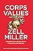 Corps Values by Zell Miller