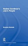 Nadine Gordimer's July's People: A Routledge Study Guide (Routledge Guides to Literature)