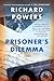 Prisoner's Dilemma: A Darkly Comic American Novel of Family, Sickness, and a Father's Secret Project Called Hobstown