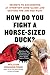 How Do You Fight a Horse-Si...