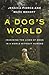 A Dog's World: Imagining the Lives of Dogs in a World without Humans