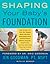 Shaping Your Baby's Foundation by Jen Goodman