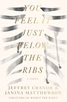 You Feel It Just Below the Ribs by Jeffrey Cranor