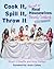 Cook It, Spill It, Throw It: The Not-So-Real Housewives Parody Cookbook