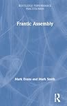 Frantic Assembly (Routledge Performance Practitioners)
