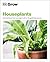 Grow Houseplants: Essential know-how and expert advice for success (DK Grow)
