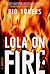 Lola on Fire: An Arthur Ellis Award Finalist Crime Thriller of Vengeance, Deceit, and Brutal Revenge