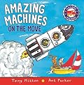 Amazing Machines On The Move