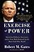 Exercise of Power: American Failures, Successes, and a New Path Forward in the Post-Cold War World
